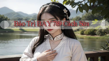 bảo trì bay789 cách sửa