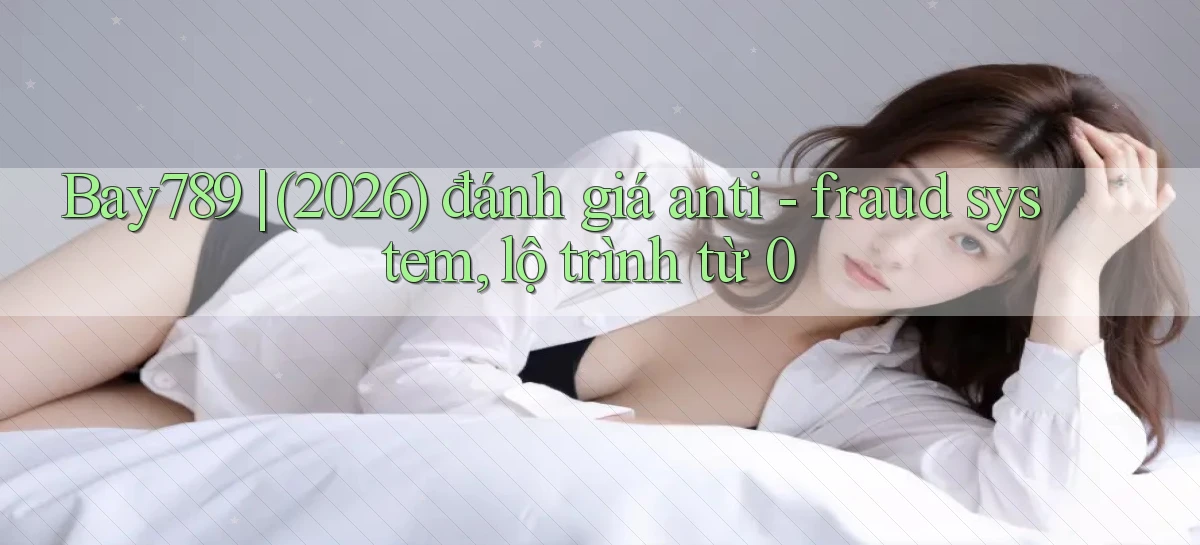 bay789   Link Mới 2026   Đăng Nhập Cho Người Chơi