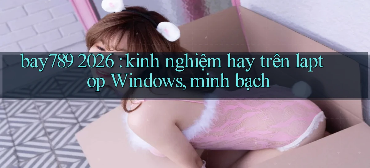 bay789   Link Mới 2026   Đăng Nhập Cho Người Chơi