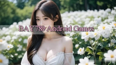 bay789 Android games