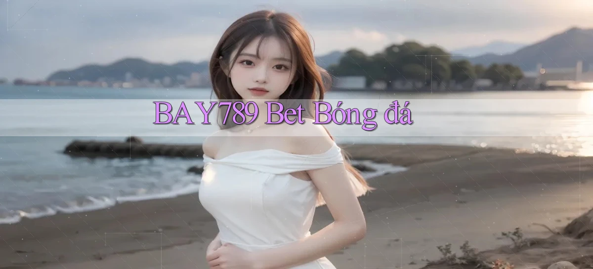 bay789 bet bóng đá