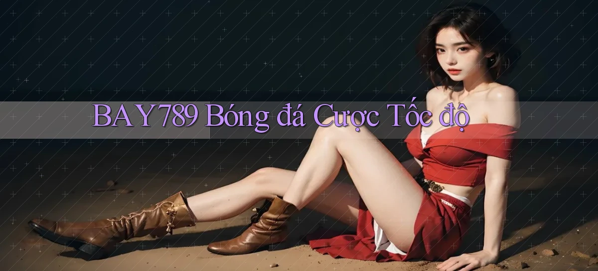 bay789   Link Mới 2026   Đăng Nhập Cho Người Chơi