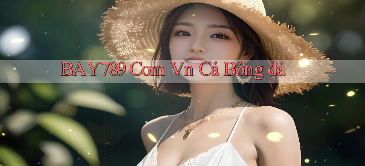 bay789   Link Mới 2026   Đăng Nhập Cho Người Chơi
