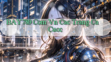 bay789 com vn cac trang ca cuoc