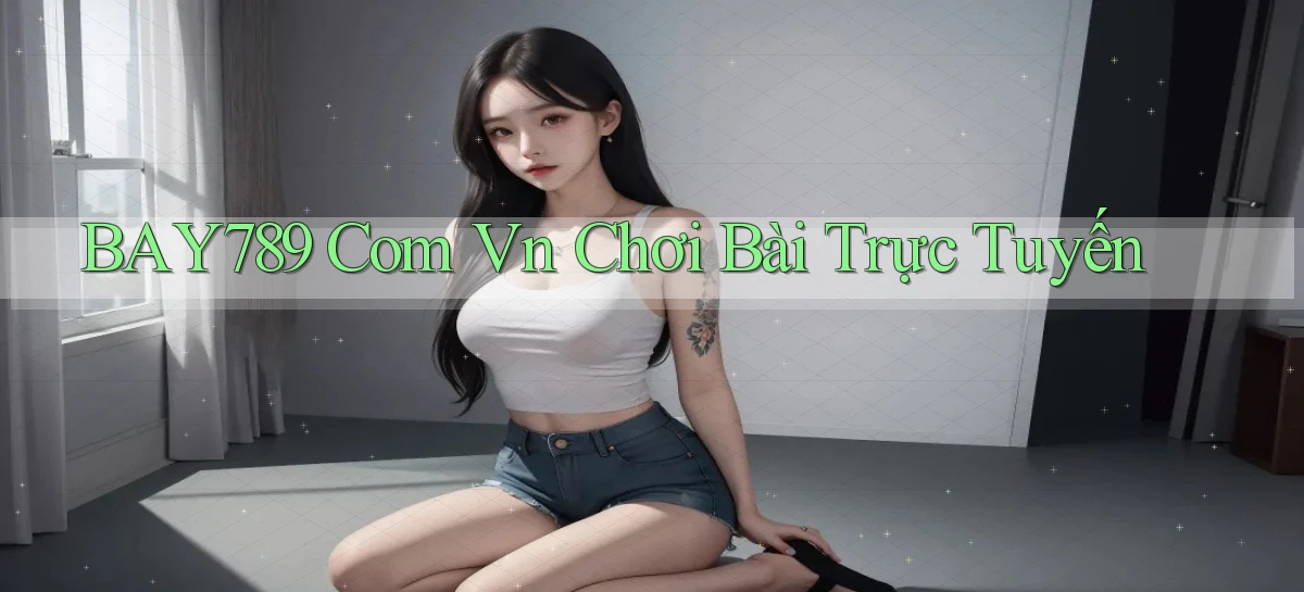 bay789   Link Mới 2026   Đăng Nhập Cho Người Chơi