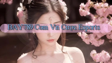 bay789 com vn cược esports
