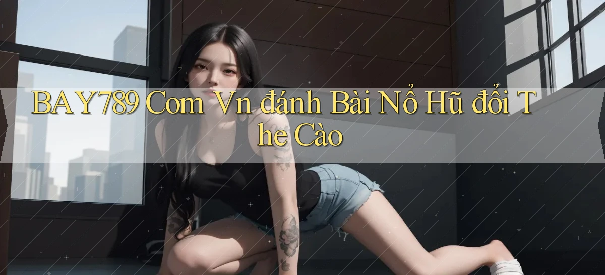 bay789   Link Mới 2026   Đăng Nhập Cho Người Chơi