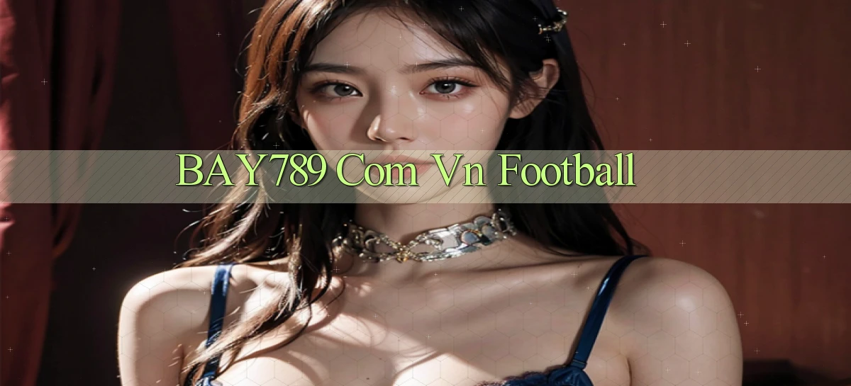 bay789 com vn football