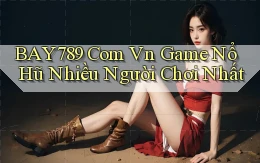 bay789 com vn game nổ hũ nhiều người chơi nhất