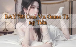 bay789 com vn game tặng tiền