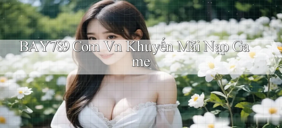 bay789   Link Mới 2026   Đăng Nhập Cho Người Chơi