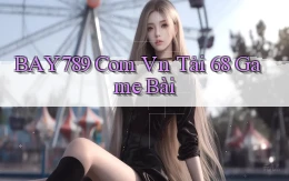 bay789 com vn tải 68 game bài