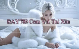 bay789 com vn tái xỉu