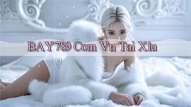 bay789 com vn tái xỉu