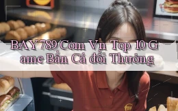 bay789 com vn top 10 game bắn cá đổi thưởng