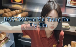 bay789 com vn trang bài uy tín