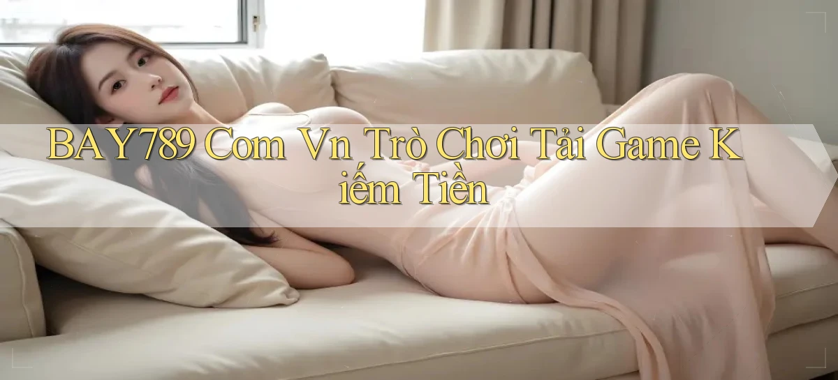 bay789   Link Mới 2026   Đăng Nhập Cho Người Chơi