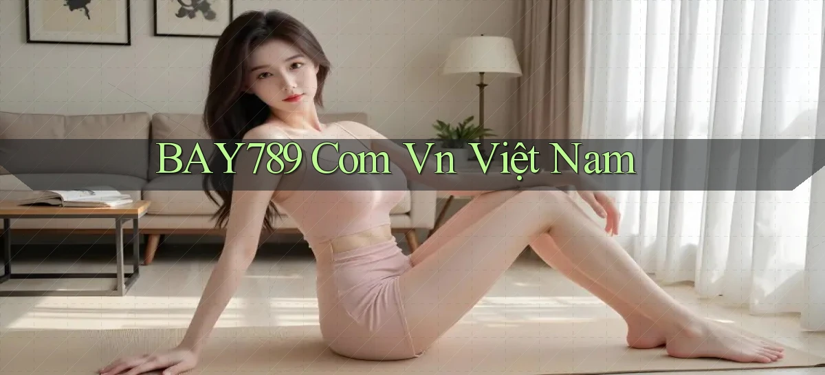 bay789   Link Mới 2026   Đăng Nhập Cho Người Chơi