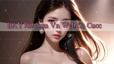 bay789 com vn web ca cuoc