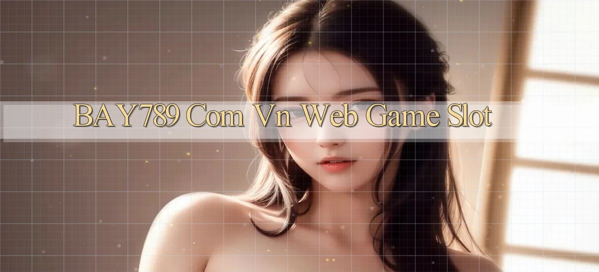 bay789 com vn web game slot