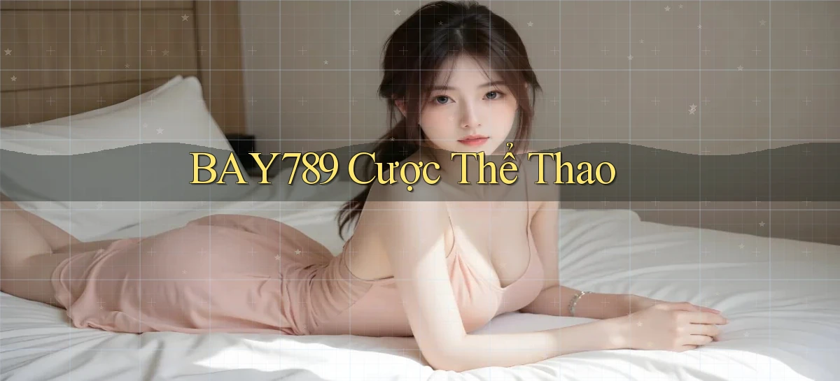 bay789   Link Mới 2026   Đăng Nhập Cho Người Chơi