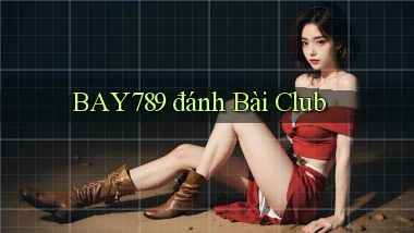 bay789 đánh bài club