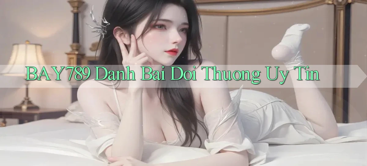 bay789   Link Mới 2026   Đăng Nhập Cho Người Chơi