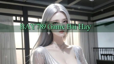 bay789 game bài hay