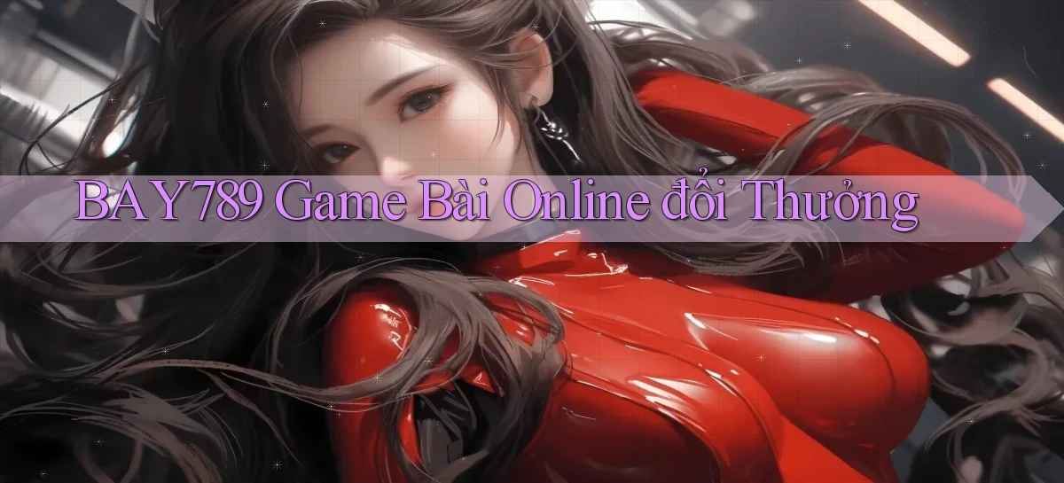 bay789 game bài online đổi thưởng