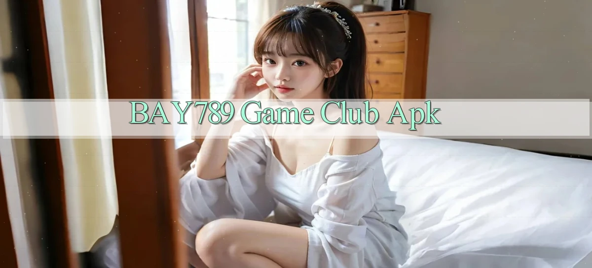 bay789 game club apk