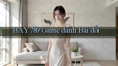 bay789 game đánh bài đổi