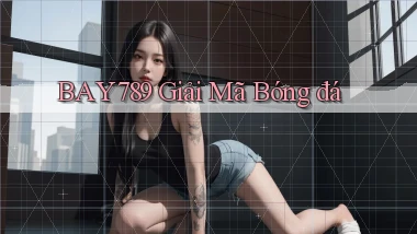 bay789 giải mã bóng đá