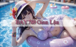 bay789  gian lận