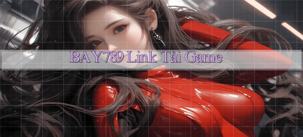 bay789  link tải game
