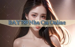 bay789 nha cai online