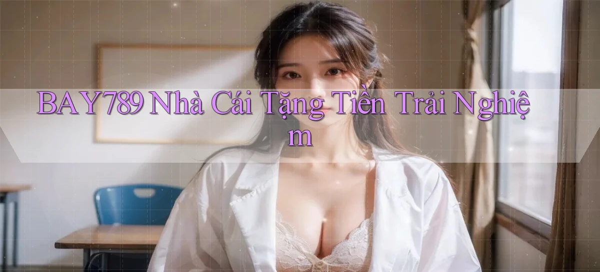 bay789   Link Mới 2026   Đăng Nhập Cho Người Chơi