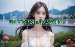 bay789 studio mới ra