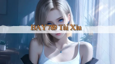 bay789 Tài Xỉu