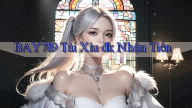 bay789 tài xỉu đk nhận tiền