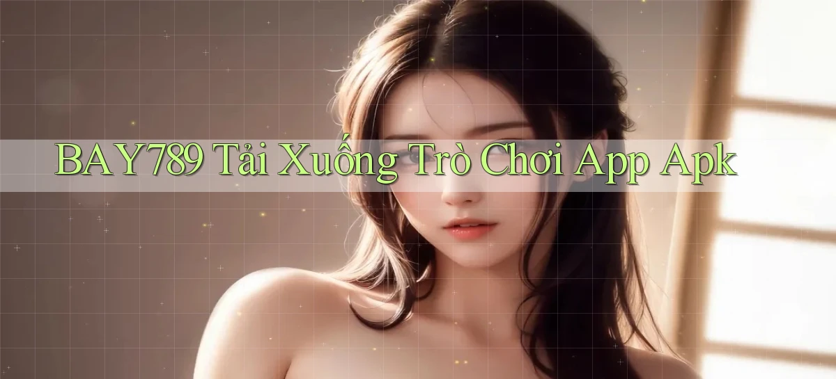 bay789   Link Mới 2026   Đăng Nhập Cho Người Chơi