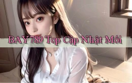 bay789 top cập nhật mới