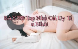 bay789 top nhà cái uy tín nhất
