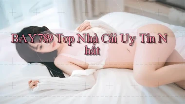 bay789 top nhà cái uy tín nhất