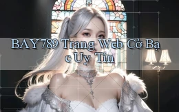bay789 trang web cờ bạc uy tín