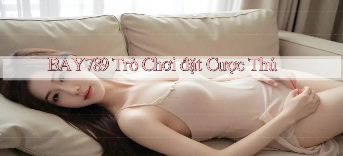 bay789   Link Mới 2026   Đăng Nhập Cho Người Chơi