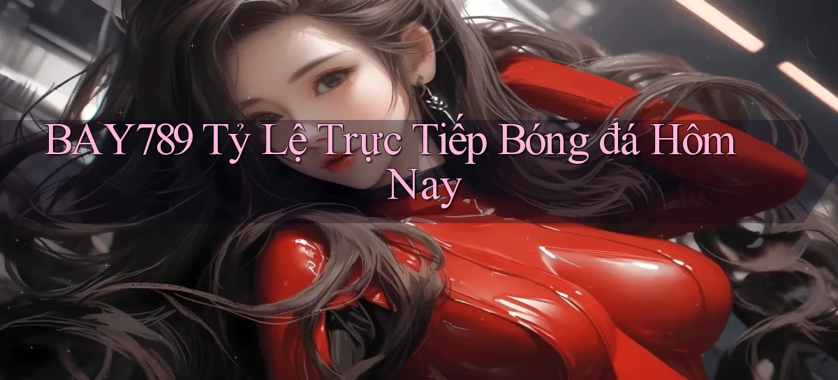 bay789   Link Mới 2026   Đăng Nhập Cho Người Chơi