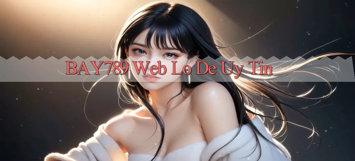 bay789   Link Mới 2026   Đăng Nhập Cho Người Chơi