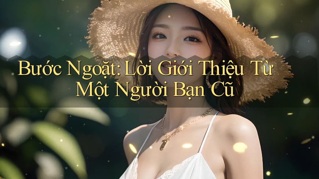 Bước Ngoặt: Lời Giới Thiệu Từ Một Người Bạn Cũ Bước Ngoặt: Lời Giới Thiệu Từ Một Người Bạn Cũ