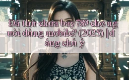 Đã thử chưa bay789 cho người dùng mobile (2025) đáng chú ý