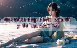 đọc bách hợp phiên bản đầy đủ tại bay789